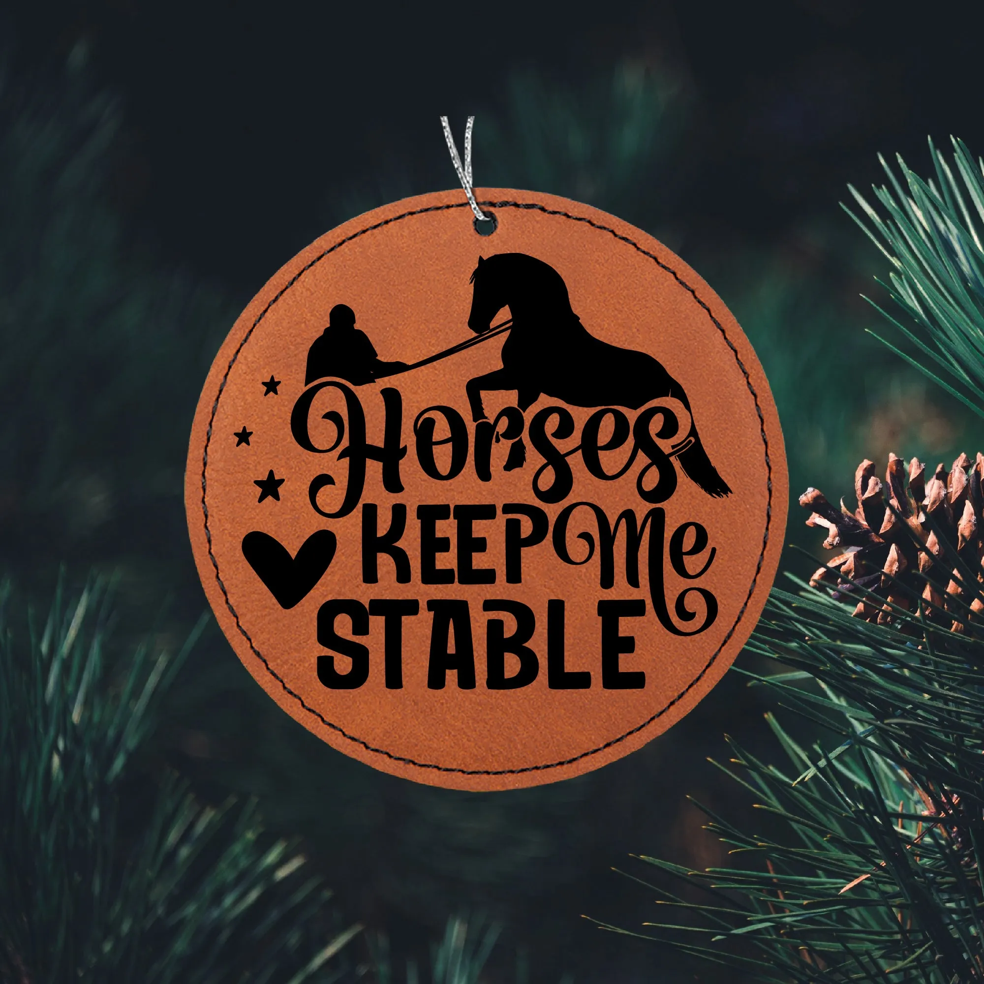 Horses Keep Me Stable Ornament